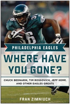 Philadelphia Eagles: Where Have You Gone? - Book  of the Where Have You Gone?