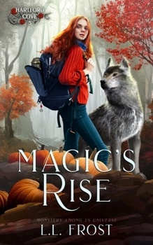 Magic's Rise: Monsters Among Us Universe (Hartford Cove Series)
