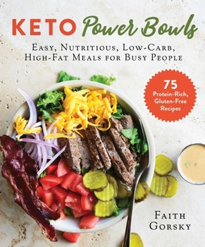 Hardcover Keto Power Bowls: Easy, Nutritious, Low-Carb, High-Fat Meals for Busy People Book