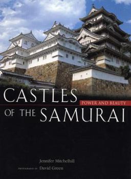 Hardcover Castles of the Samurai: Power and Beauty Book