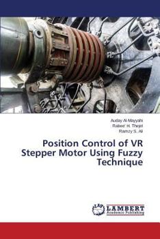 Paperback Position Control of VR Stepper Motor Using Fuzzy Technique Book