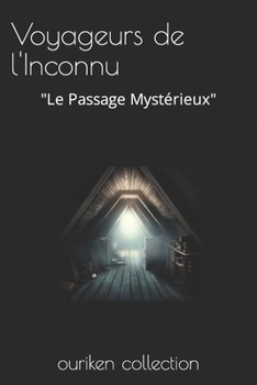 Paperback Voyageurs de l'Inconnu: "Le Passage Mystérieux" [French] Book