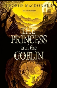 The Princess and the Goblin Illustrated