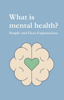 Paperback what is mental health?: Simple and Clear Explanations Book