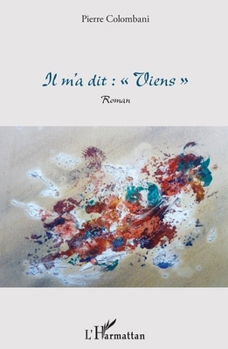 Paperback Il m'a dit: "Viens" [French] Book