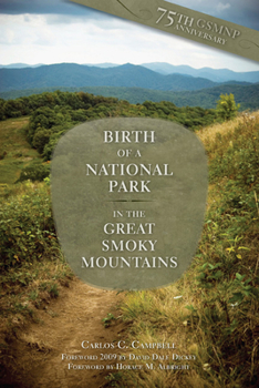 Paperback Birth of a National Park in the Great Smoky Mountains: Great Smoky Mountains Book