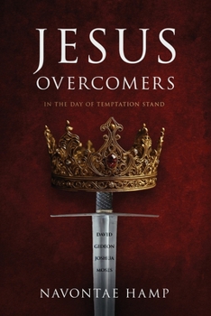 Jesus Overcomers: In The Day Of Temptation Stand
