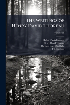 Paperback The Writings of Henry David Thoreau: With Bibliographical Introductions and Full Indexes; Volume 08 Book