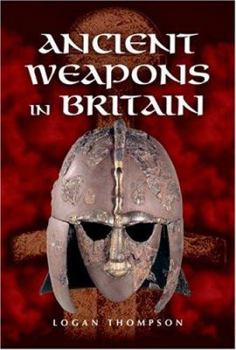 Hardcover Ancient Weapons in Britain Book
