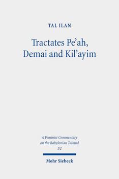 Hardcover Tractates Pe'ah, Demai and Kil'ayim: Volume I/2. Text, Translation, and Commentary Book