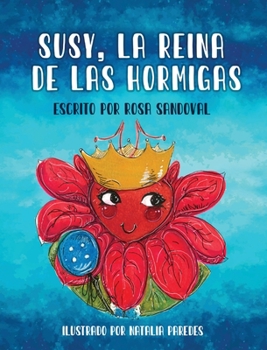 Hardcover Susy, La Reina de las Hormigas [Spanish] Book