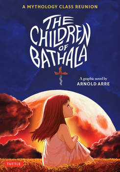 Paperback The Children of Bathala: A Mythology Class Reunion Book