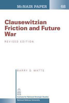 Paperback Clausewitzian Friction and Future War: Revised Edition Book