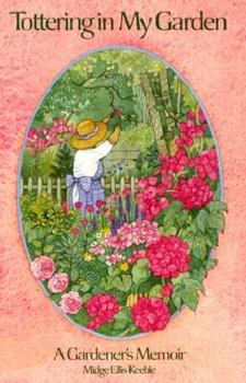 Paperback Tottering in My Garden: A Gardener's Memoir Book