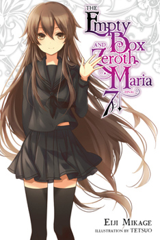 Paperback The Empty Box and Zeroth Maria, Vol. 7 (Light Novel): Volume 7 Book