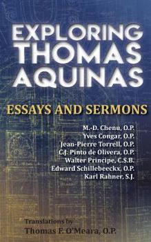 Paperback Exploring Thomas Aquinas: Essays and Sermons Book