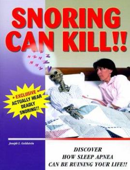 Paperback Snoring Can Kill!!: Discover How Sleep Apnea Can Be Ruining Your Life Book