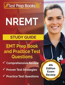 Paperback NREMT Study Guide: EMT Prep Book and Practice Test Questions [4th Edition Exam Review] Book