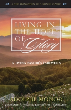 Paperback Living in the Hope of Glory: A Dying Pastor's Farewells Book