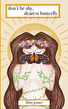 Paperback don't be shy, dearest butterfly Book