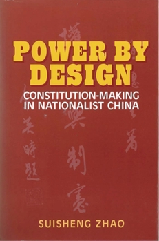 Hardcover Power by Design: Constitution-Making in Nationalist China Book