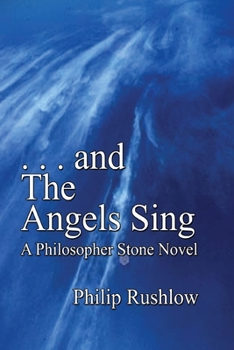 Paperback . . . and The Angels Sing: A Philosopher Stone Novel Book