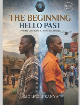 Paperback The Beginning: Hello, Past Book