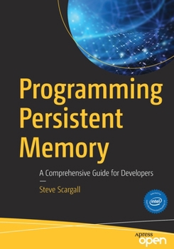 Paperback Programming Persistent Memory: A Comprehensive Guide for Developers Book
