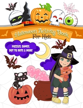 Paperback Halloween Activity Book for Kids: Fun Kid Workbook Puzzle Game For Learning, Coloring, Dot To Dot, Mazes, Word Search and More! Book