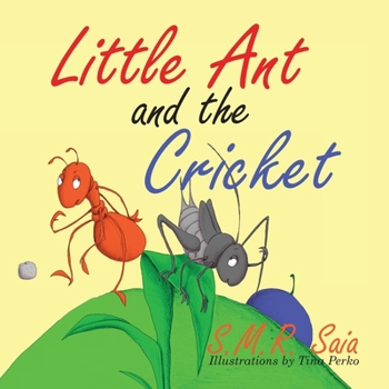 Paperback Little Ant and the Cricket: You Can't Please Everyone Book