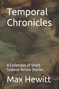Paperback Temporal Chronicles: A Collection of Short Science-fiction Stories Book