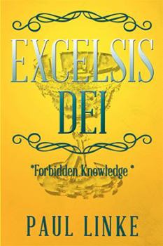 Paperback Excelsis Dei: *Forbidden Knowledge * Book