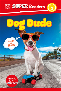 Hardcover DK Super Readers Level 2 Dog Dude Book