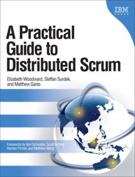 Paperback A Practical Guide to Distributed Scrum Book