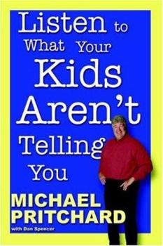 Paperback Listen to What Your Kids Aren't Telling You Book