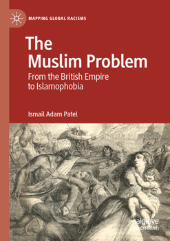 Paperback The Muslim Problem: From the British Empire to Islamophobia Book