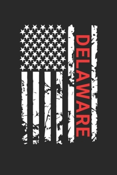 Delaware: Delaware Notebook Composition Cute White And Black USA Flag- Writing Journal Notebook To Take Notes For Students, Teachers, Travelers And ... Journal Planner, Blank Book 6 X 9 110 Pages