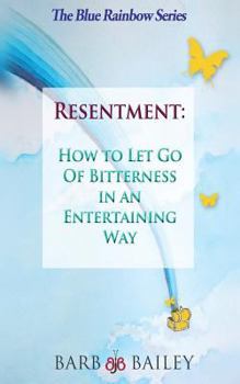 Paperback Resentment: How to Let Go of Bitterness in an Entertaining Way Book