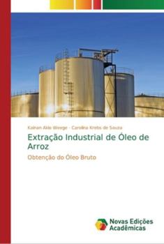 Paperback Extração Industrial de Óleo de Arroz [Portuguese] Book