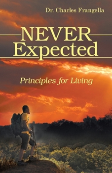 Paperback Never Expected: Principles for Living Book