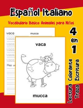 Paperback Español Italiano Vocabulario Basico Animales para Niños: Vocabulario en Espanol Italiano de preescolar kínder primer Segundo Tercero grado [Spanish] Book