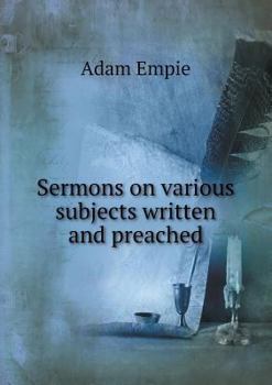 Paperback Sermons on various subjects written and preached Book