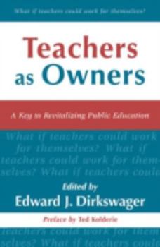 Hardcover Teachers as Owners: A Key to Revitalizing Public Education Book