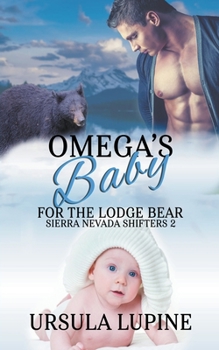 Paperback Omega's Baby for the Lodge Bear Book