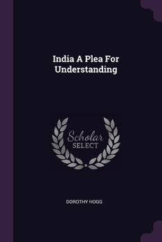 Paperback India A Plea For Understanding Book