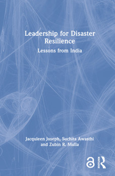 Hardcover Leadership for Disaster Resilience: Lessons from India Book