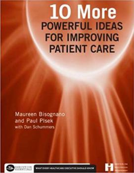 Paperback 10 More Powerful Ideas for Improving Patient Care, Book 2: Volume 2 Book