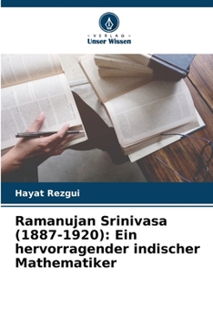 Paperback Ramanujan Srinivasa (1887-1920): Ein hervorragender indischer Mathematiker [German] Book