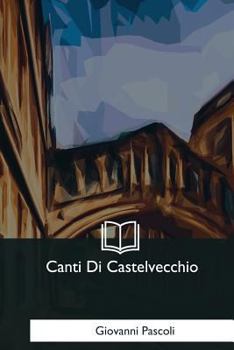 Paperback Canti Di Castelvecchio [Italian] Book