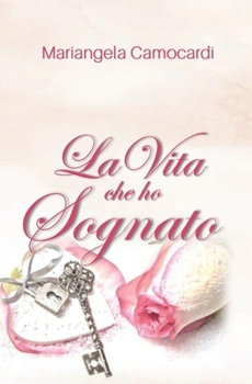 Paperback La vita che ho sognato [Italian] Book